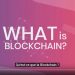 Qu&rsquo;est-ce que la Blockchain ?